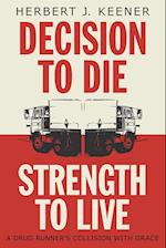 Decision To Die / Strength To Live