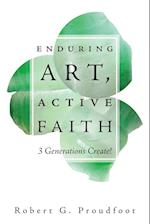 Enduring Art, Active Faith