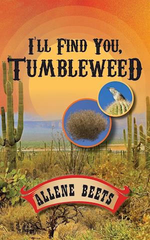 I'll Find You Tumbleweed