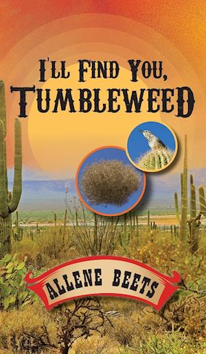 I'll Find You Tumbleweed