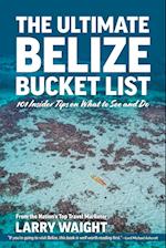 The Ultimate Belize Bucket List