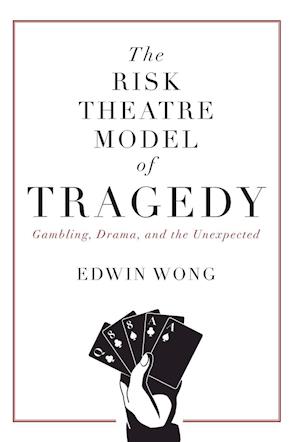 The Risk Theatre Model of Tragedy