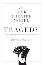 The Risk Theatre Model of Tragedy