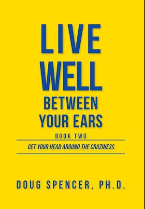 Live Well Between Your Ears