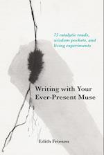 Writing with Your Ever-Present Muse