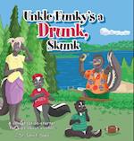 Uncle Funky's a Drunk, Skunk