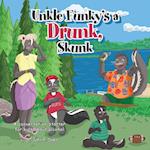 Uncle Funky's a Drunk, Skunk