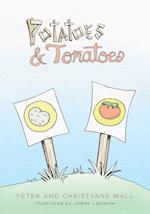 Potatoes and Tomatoes