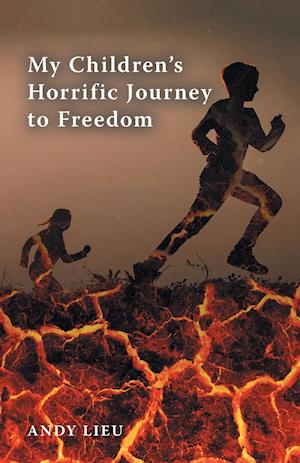 My Children's Horrific Journey to Freedom