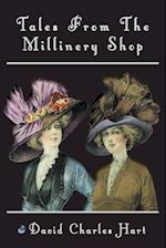 Tales From The Millinery Shop