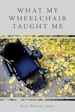 What My Wheelchair Taught Me
