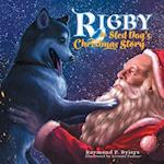 Rigby the Sled Dog's Christmas Story