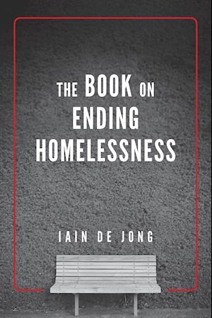 The Book on Ending Homelessness