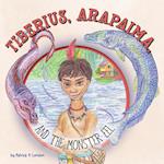 Tiberius, Arapaima, and the Monster Eel 