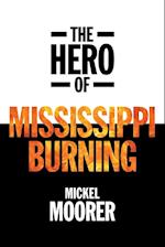 The Hero of Mississippi Burning