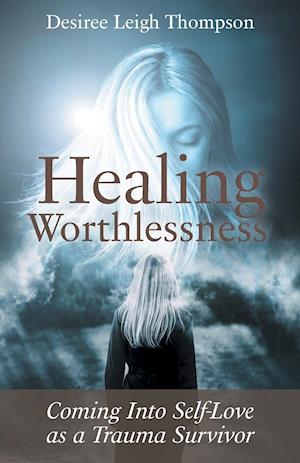 Healing Worthlessness