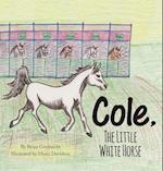 Cole, The Little White Horse