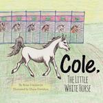 Cole, The Little White Horse