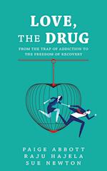 Love, the Drug