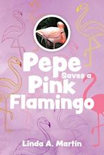 Pepe Saves a Pink Flamingo