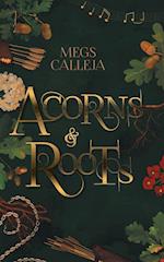 Acorns & Roots 