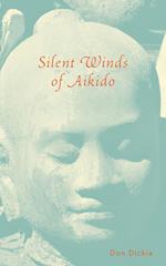 Silent Winds of Aikido 