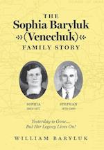 The Sophia Baryluk (Venechuk) Family Story