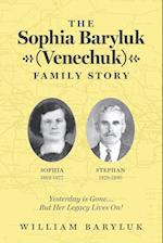 The Sophia Baryluk (Venechuk) Family Story