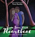 From Your First Heartbeat: A Love Story for My IVF Babies 