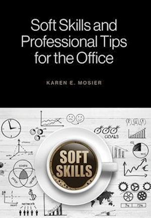 Soft Skills and Professional Tips for the Office