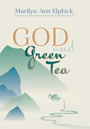 God and Green Tea