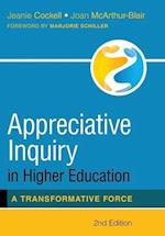 Appreciative Inquiry in Higher Education: A Transformative Force 