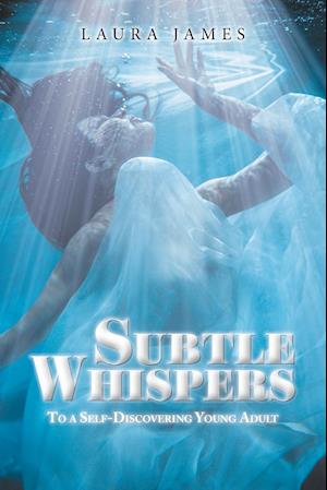 Subtle Whispers: To a Self-Discovering Young Adult