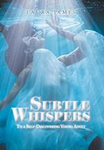 Subtle Whispers: To a Self-Discovering Young Adult 