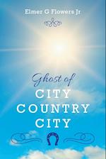 Ghost of City Country City 