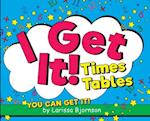 I Get It! Times Tables: You Can Get It! 