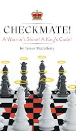 Checkmate! A Warrior's Shine! A King's Code! 
