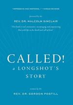 Called! A Longshot's Story 