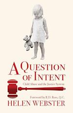 A Question of Intent: Child Abuse and the Justice System 