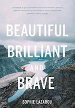 Beautiful Brilliant and Brave