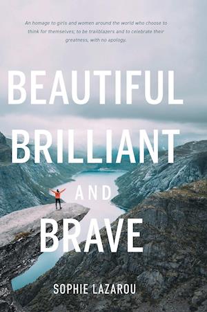 Beautiful Brilliant and Brave