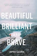 Beautiful Brilliant and Brave