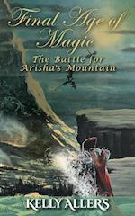 The Battle for Arisha's Mountain: Book 1 of The Damned Goddess Trilogy 