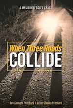 When Three Roads Collide