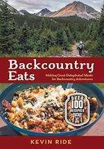 Backcountry Eats: Making Great Dehydrated Meals for Backcountry Adventures 