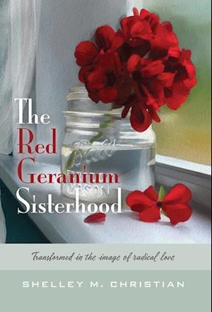 The Red Geranium Sisterhood