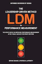 The Leadership-Driven Method (LDM) to Performance Measurement