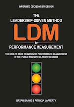 The Leadership-Driven Method (LDM) to Performance Measurement