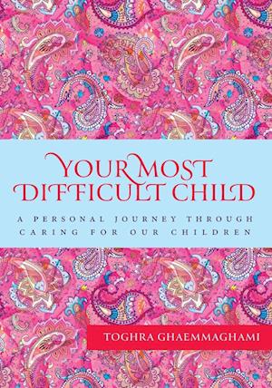 Your Most Difficult Child