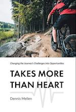 Takes More Than Heart: Changing the Journey's Challenges into Opportunities 